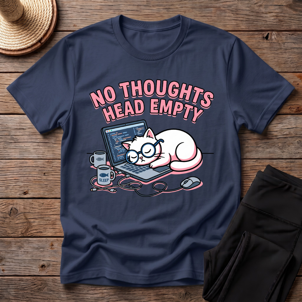 No Thoughts Head Empty T-Shirt
