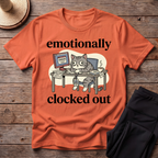 Emotionally Clocked Out Hissed T-Shirt
