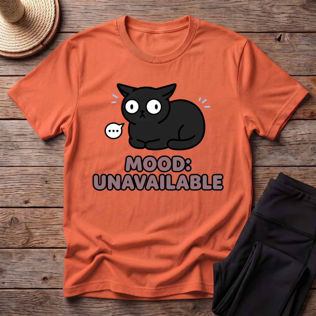 Mood: Unavailable T-Shirt