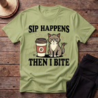 Sip Happens Then I Bite T-Shirt