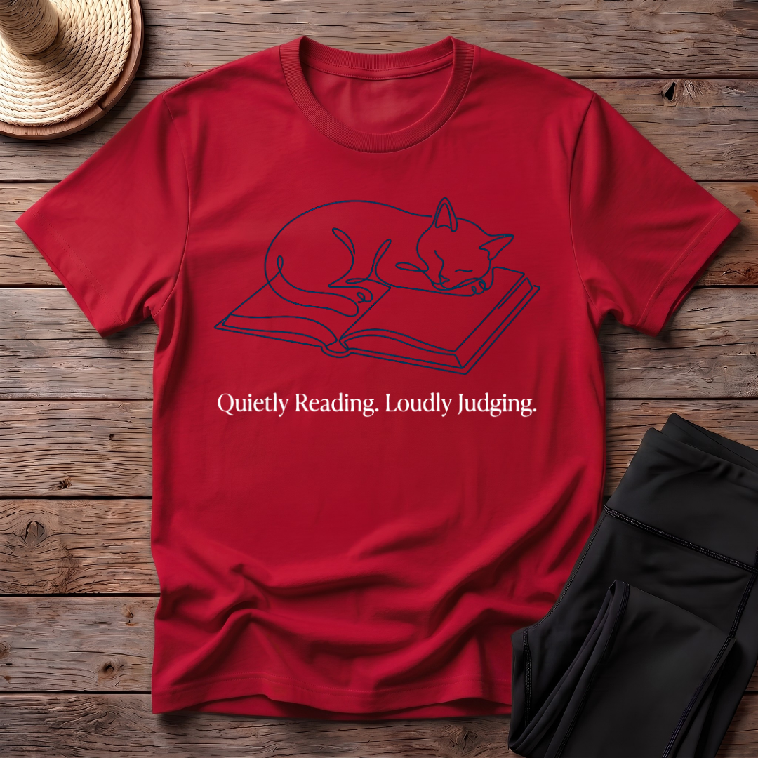 Quietly Reading, Loudly Judging T-Shirt
