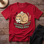 Emotional Support Dinner Roll T-Shirt