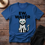 Ew, Water T-Shirt