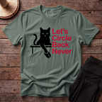 Let's Circle Back Never T-Shirt