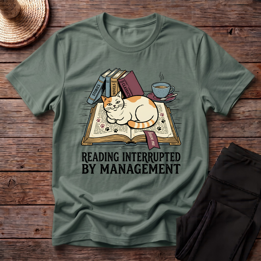 Reading Interrupted By ManagementT-Shirt