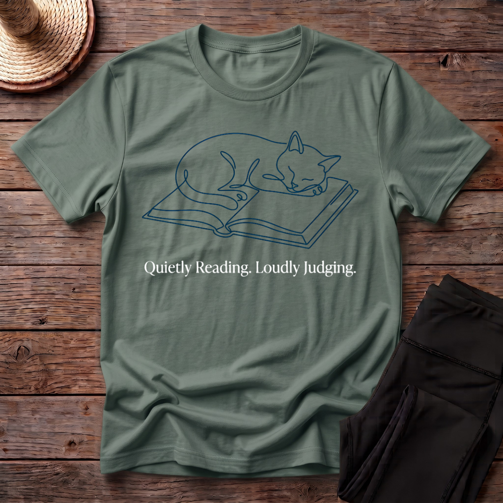 Quietly Reading, Loudly Judging T-Shirt