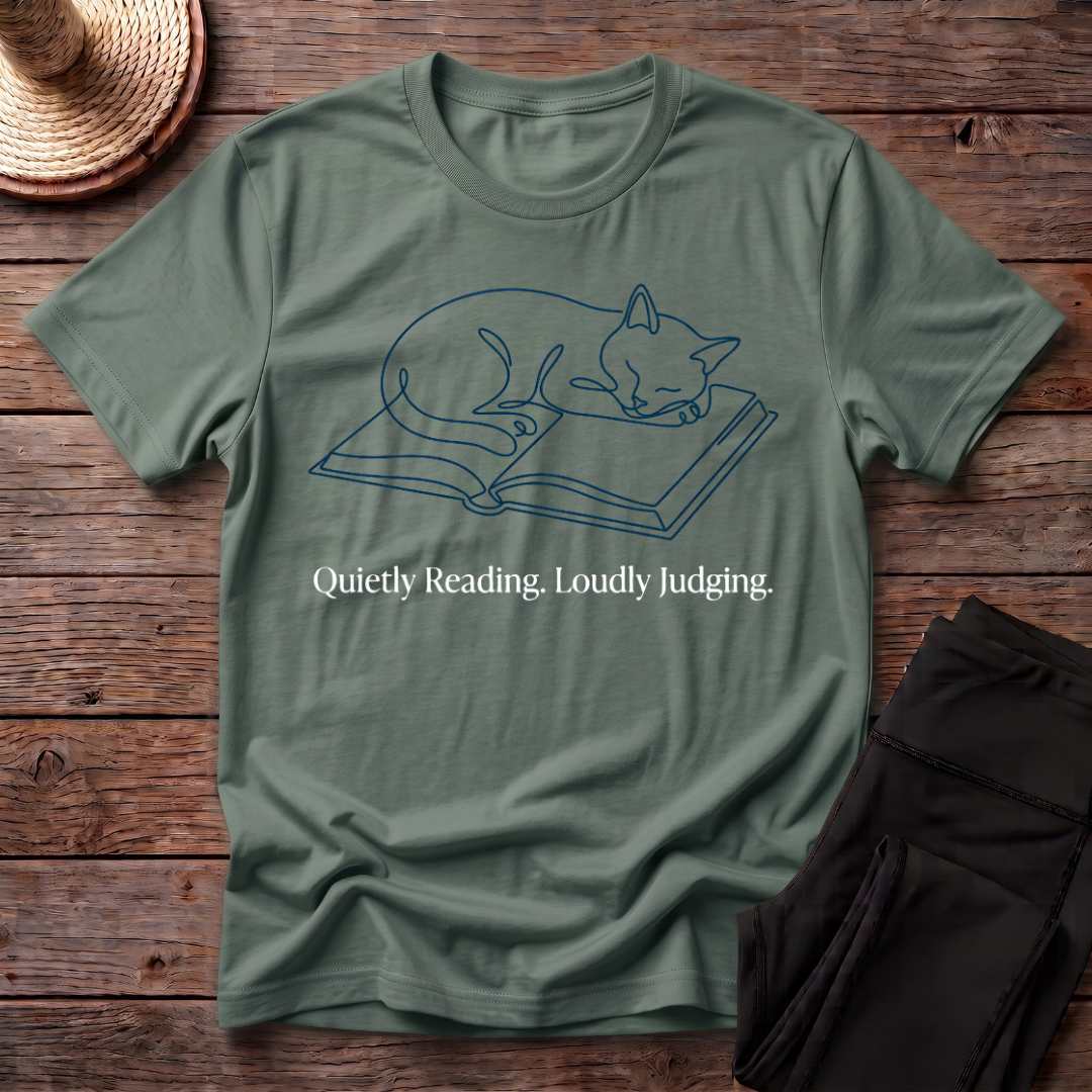 Quietly Reading, Loudly Judging T-Shirt