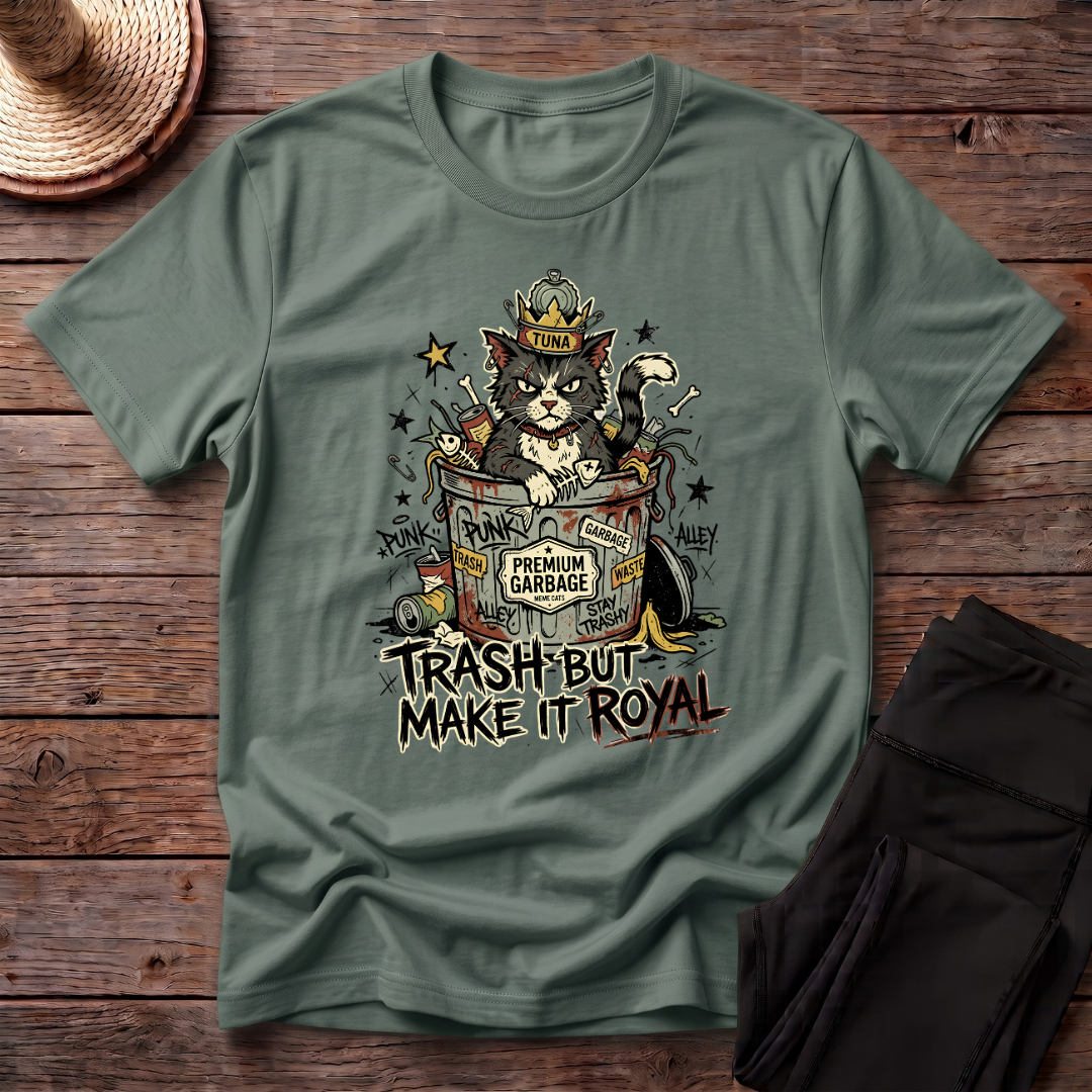 Trash But Make It Royal T-Shirt
