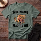 Overstimulated Ready To Bite T-Shirt