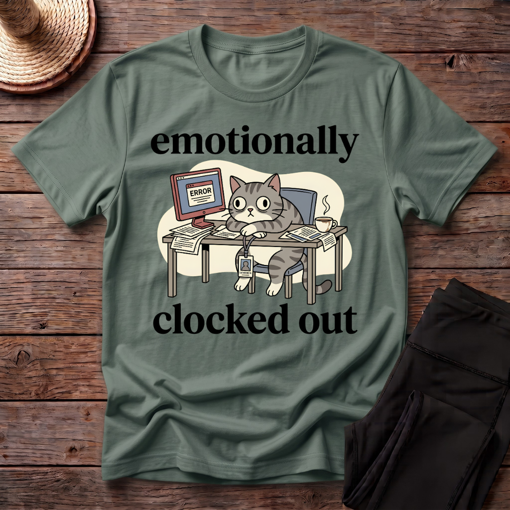 Emotionally Clocked Out Hissed T-Shirt
