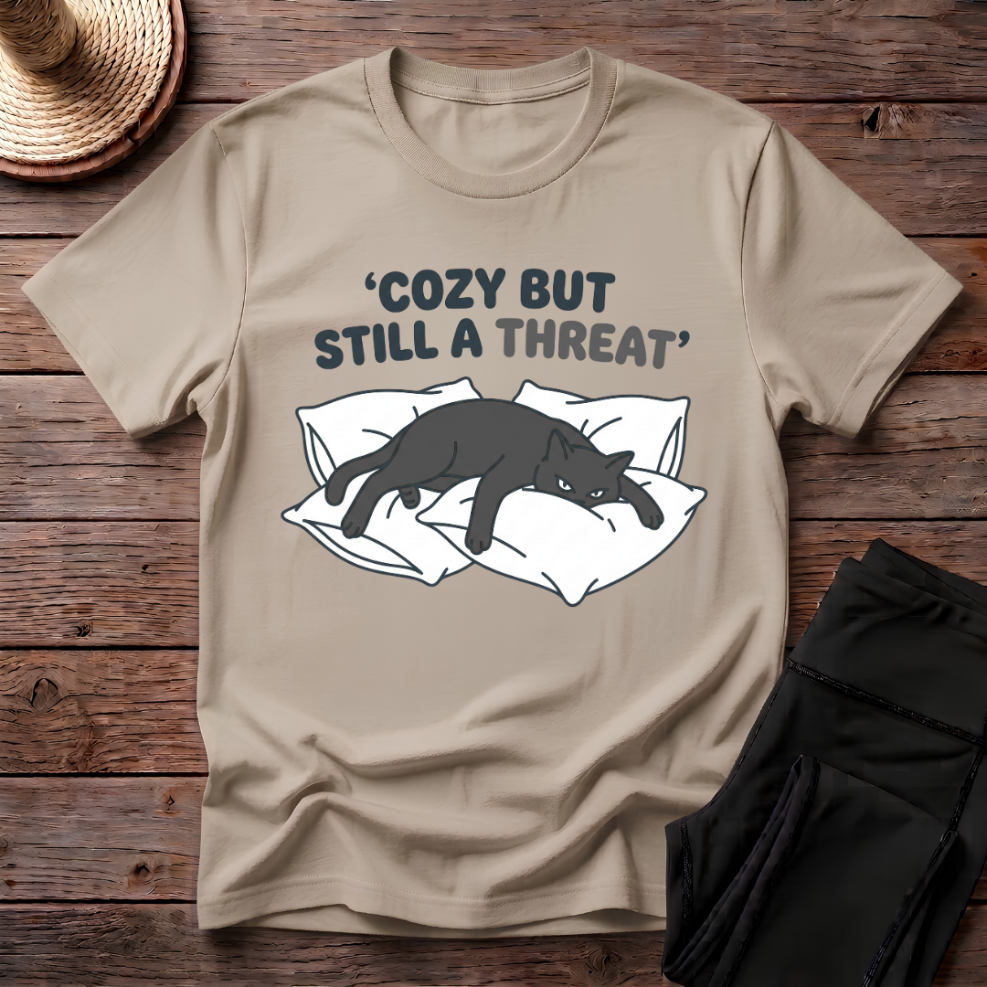 Cozy But Still A Threat T-Shirt