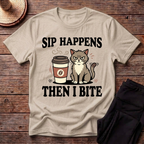 Sip Happens Then I Bite T-Shirt