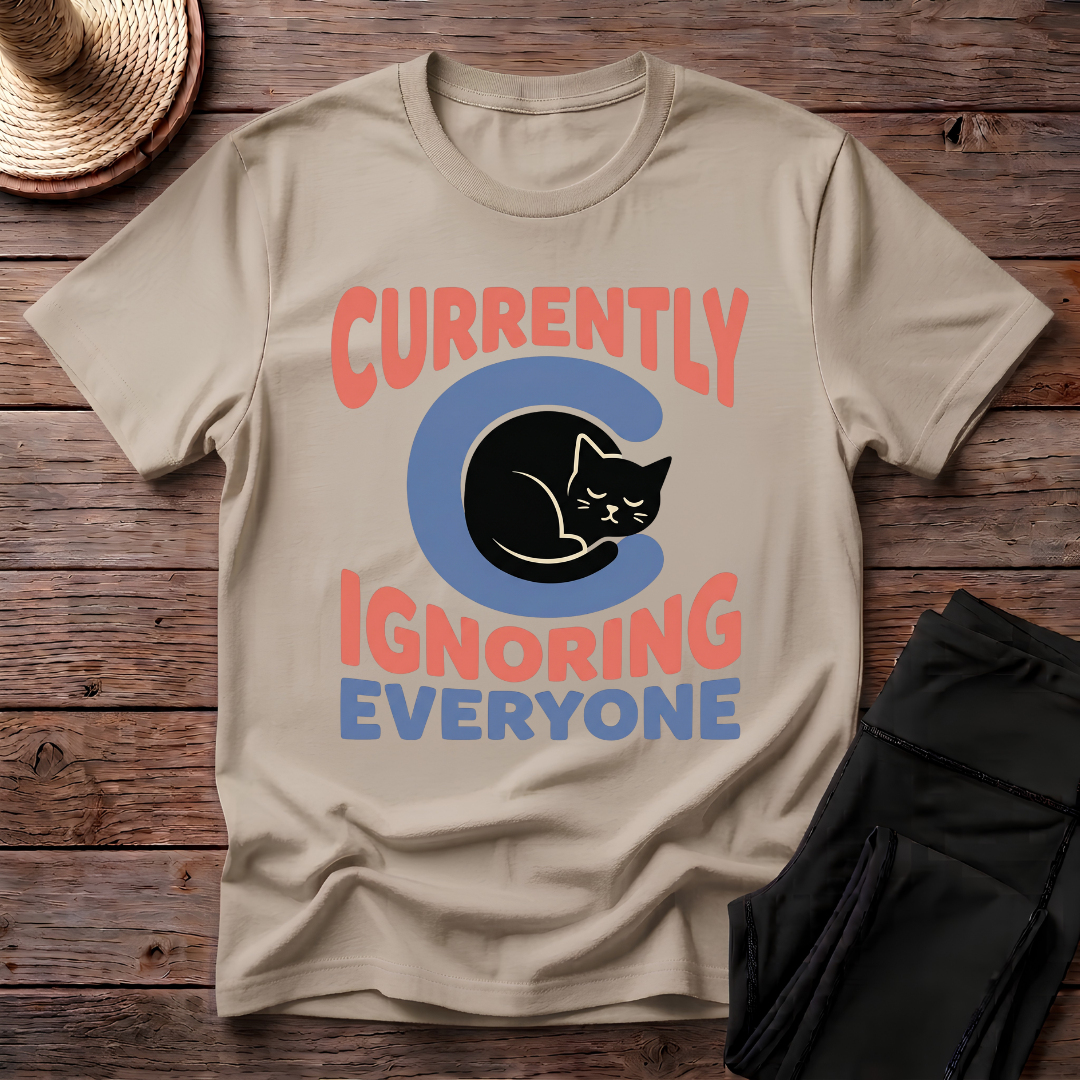 Currently Ignoring Everyone T-Shirt