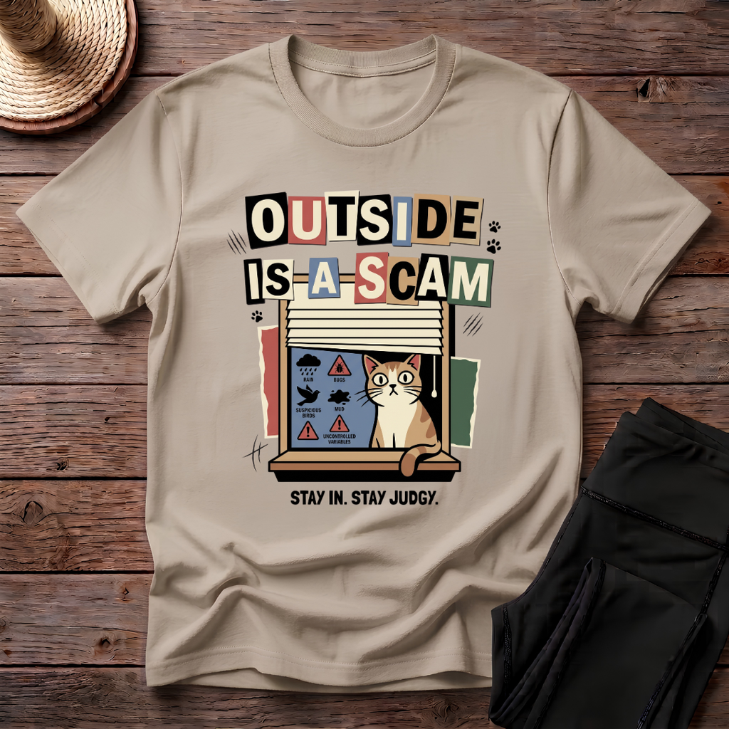 Outside Is A Scam T-Shirt