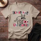 Eat The Rich, Feed The Strays T-Shirt