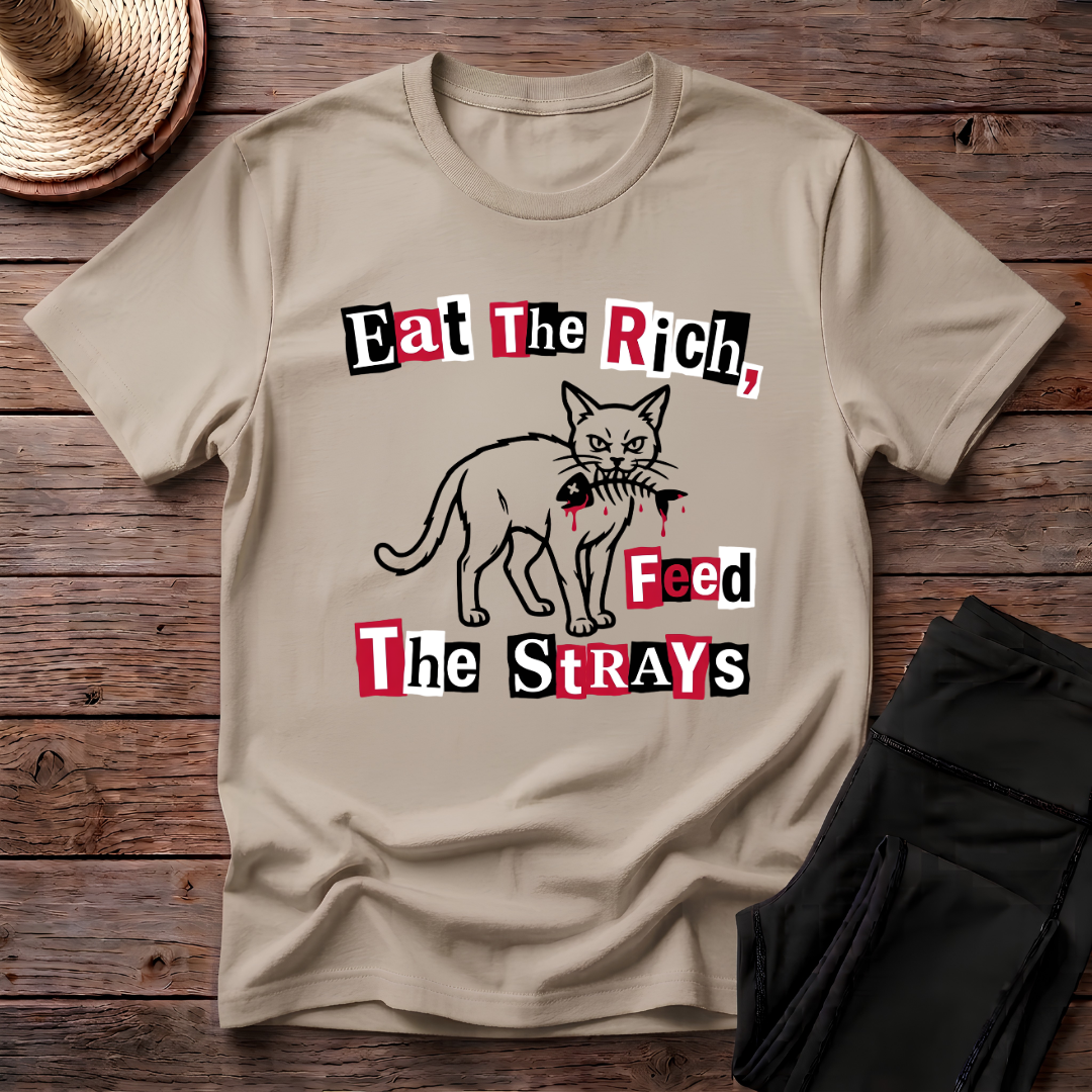 Eat The Rich, Feed The Strays T-Shirt