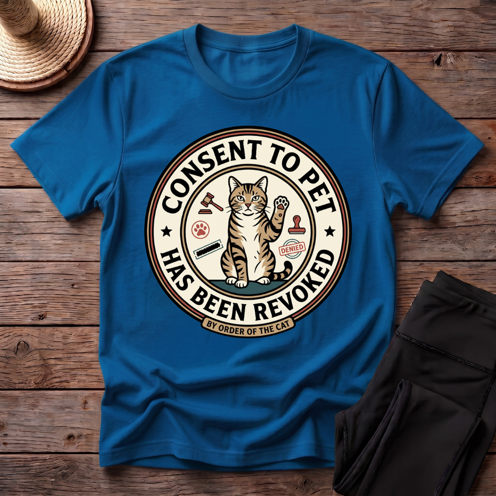 Consent To Pet Has Been Revoked T-Shirt