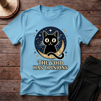 The Void Has Opinions T-Shirt