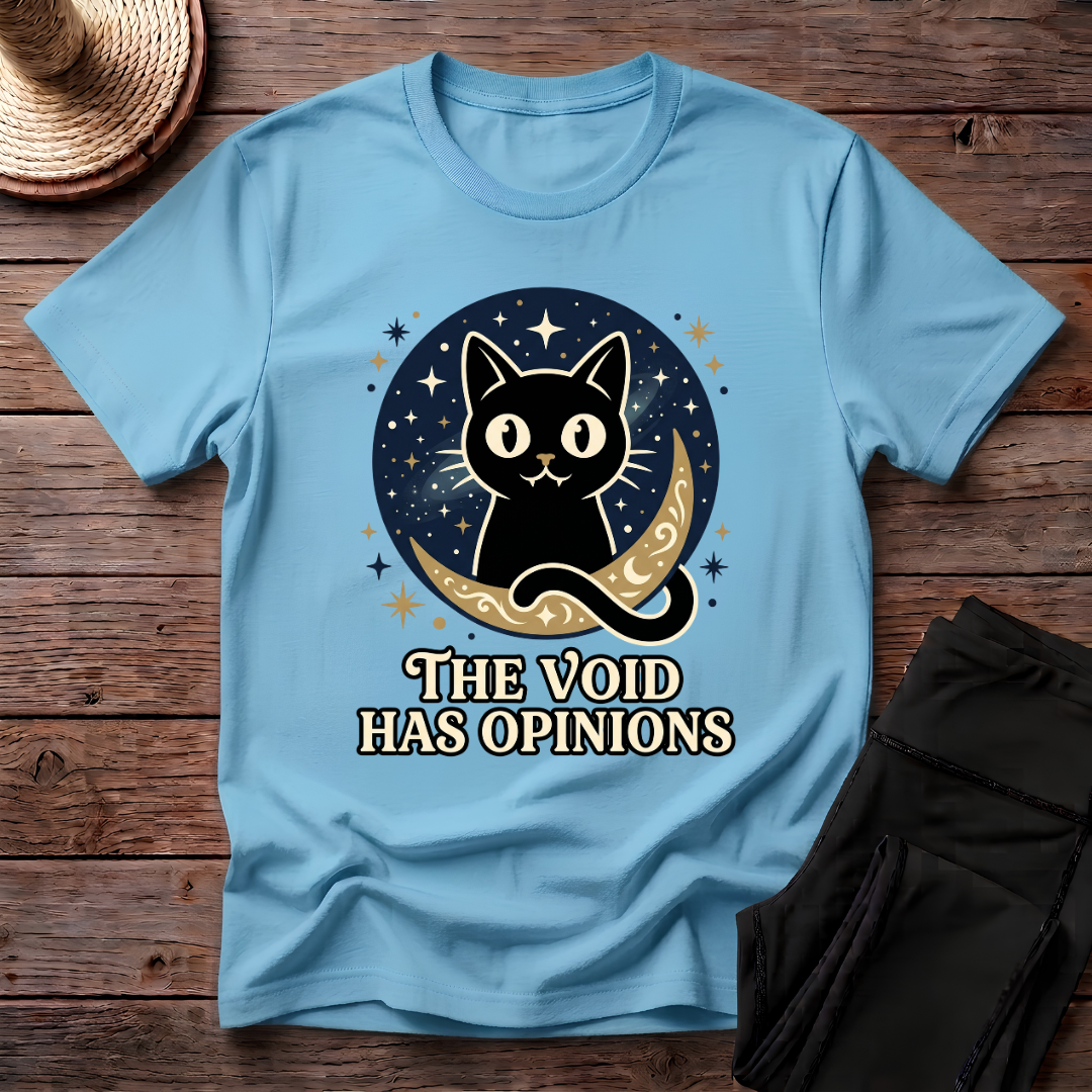 The Void Has Opinions T-Shirt