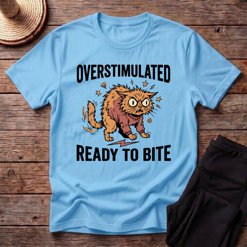 Overstimulated Ready To Bite T-Shirt