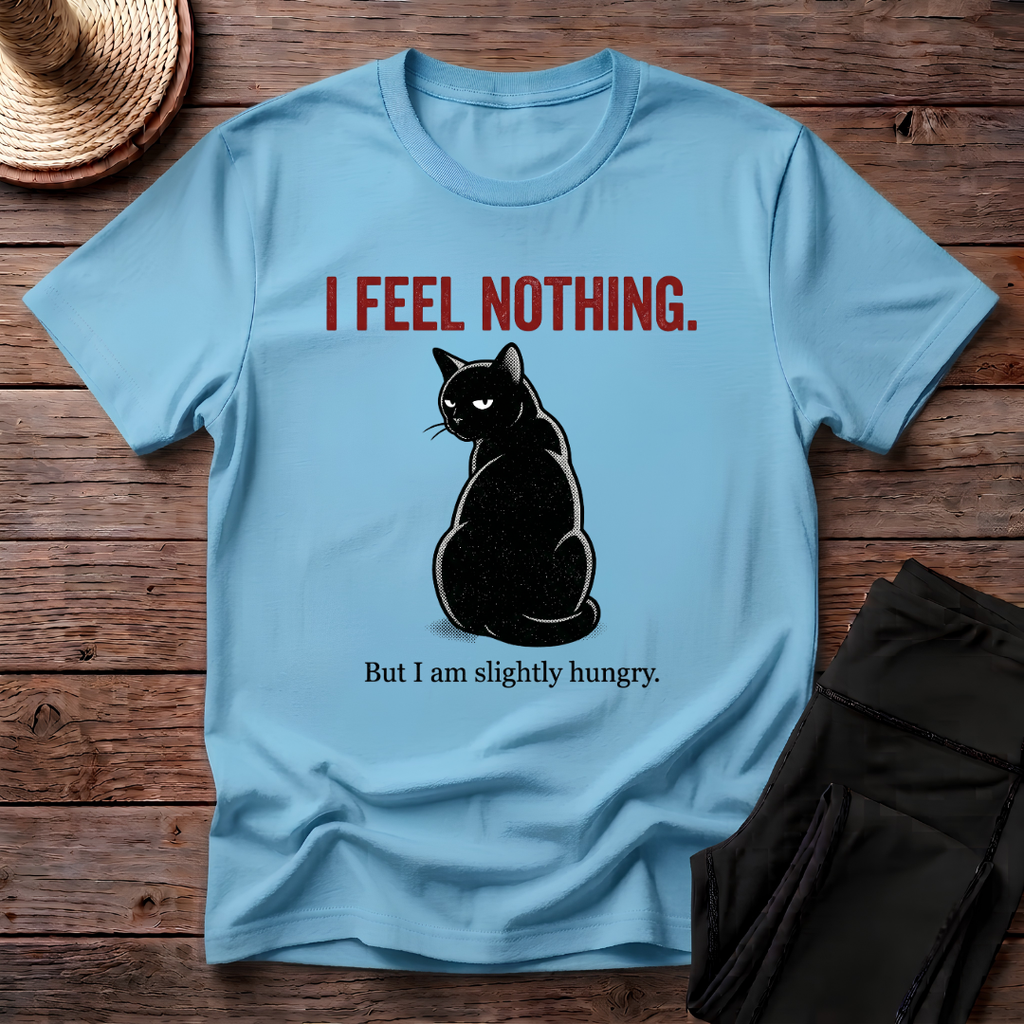 I Feel Nothing T-Shirt