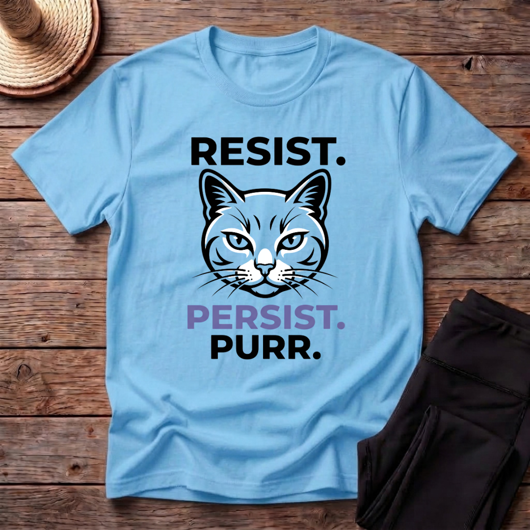 Resist. Persist. Purr. T-Shirt
