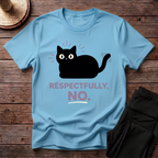 Respectfully, No T-Shirt
