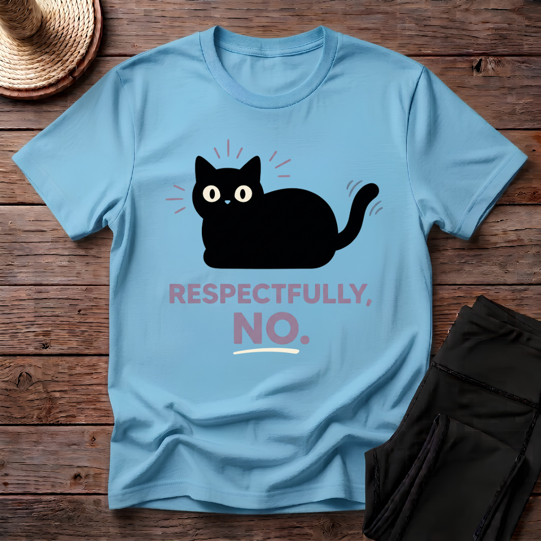 Respectfully, No T-Shirt
