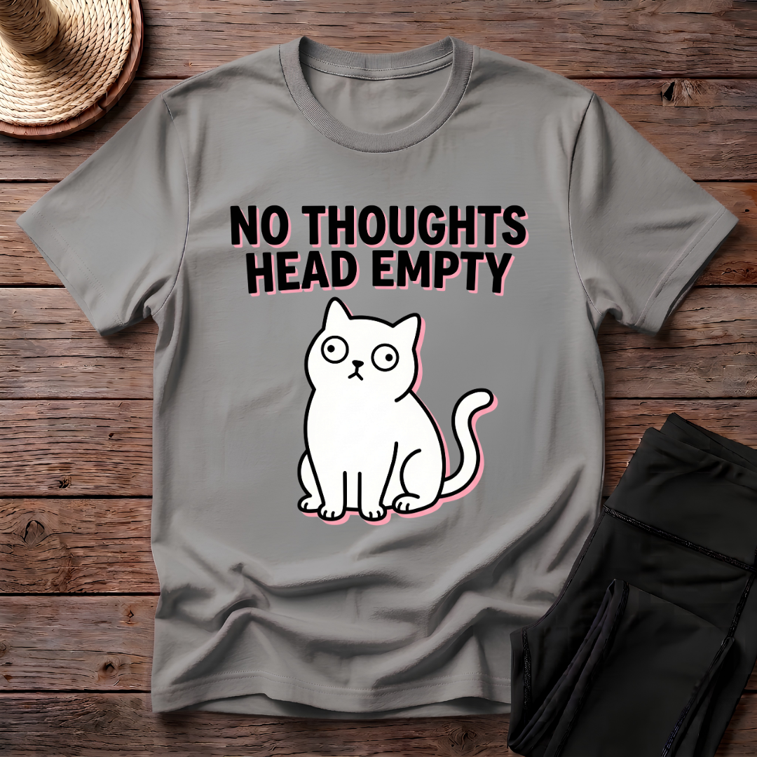 No Thoughts Head Empty T-Shirt