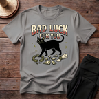 Bad Luck For You T-Shirt