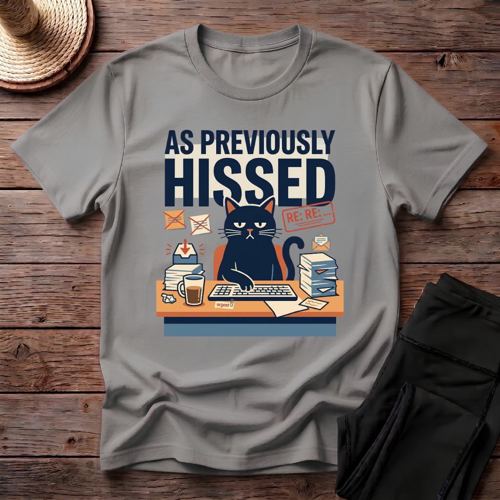 As Previously Hissed T-Shirt
