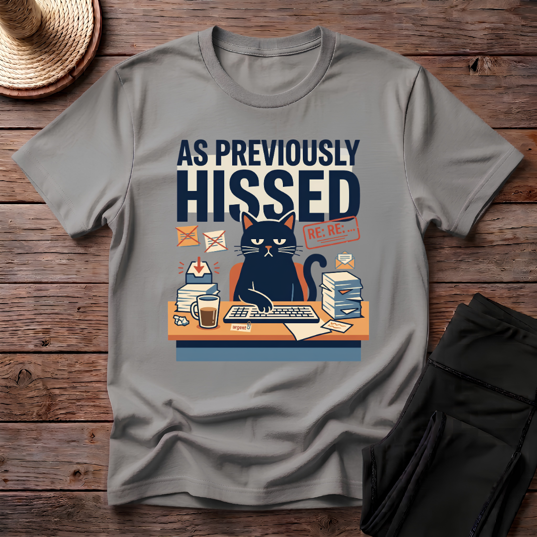 As Previously Hissed T-Shirt