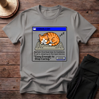 Cozy Enough To Stop Caring T-Shirt