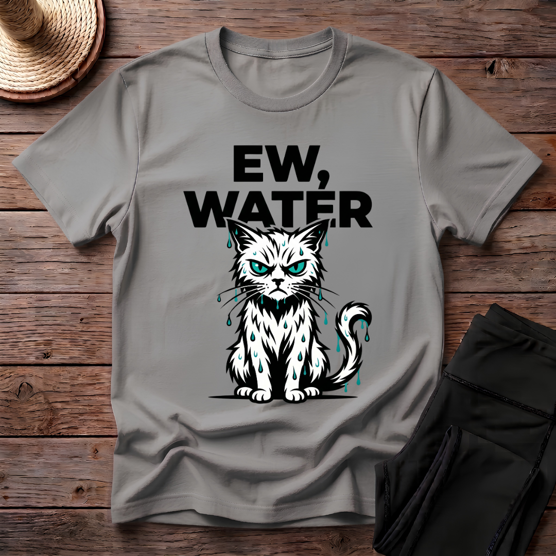 Ew, Water T-Shirt
