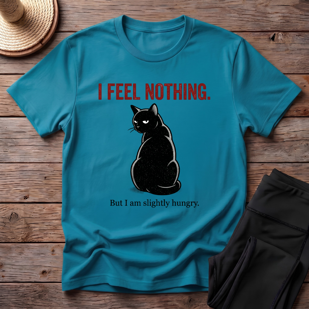 I Feel Nothing T-Shirt