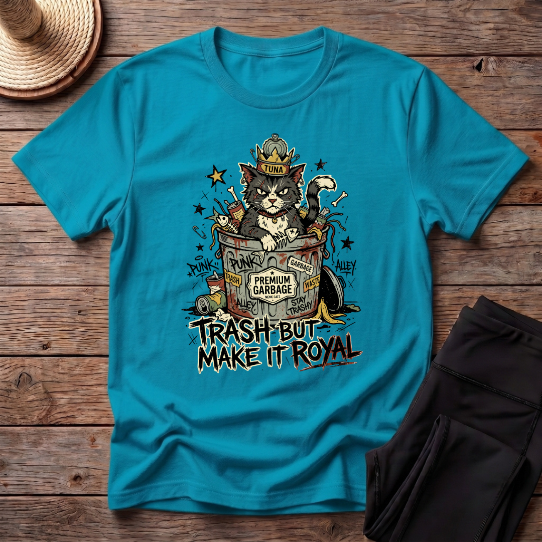 Trash But Make It Royal T-Shirt