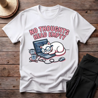 No Thoughts Head Empty T-Shirt