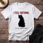 I Feel Nothing T-Shirt