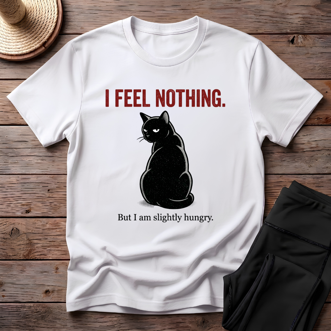 I Feel Nothing T-Shirt