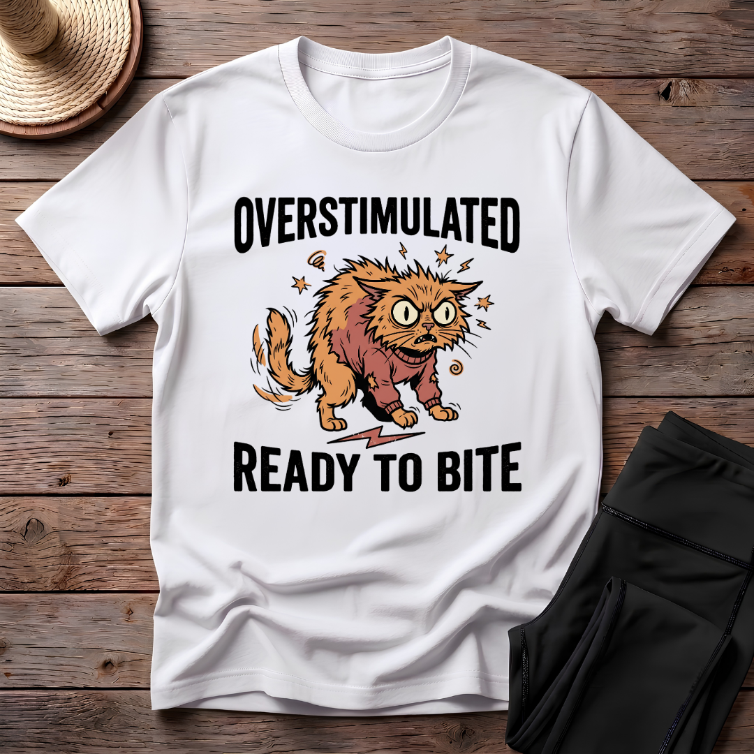 Overstimulated Ready To Bite T-Shirt