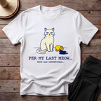 Per My Last Meow T-Shirt