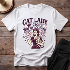 Cat Lady By Choice Not By Accident T-Shirt