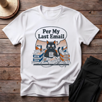 Per My Last Email T-Shirt