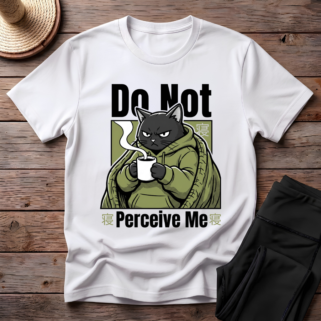 Do Not Perceive Me T-Shirt
