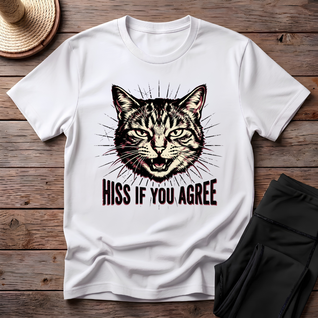 Hiss If You Agree T-Shirt