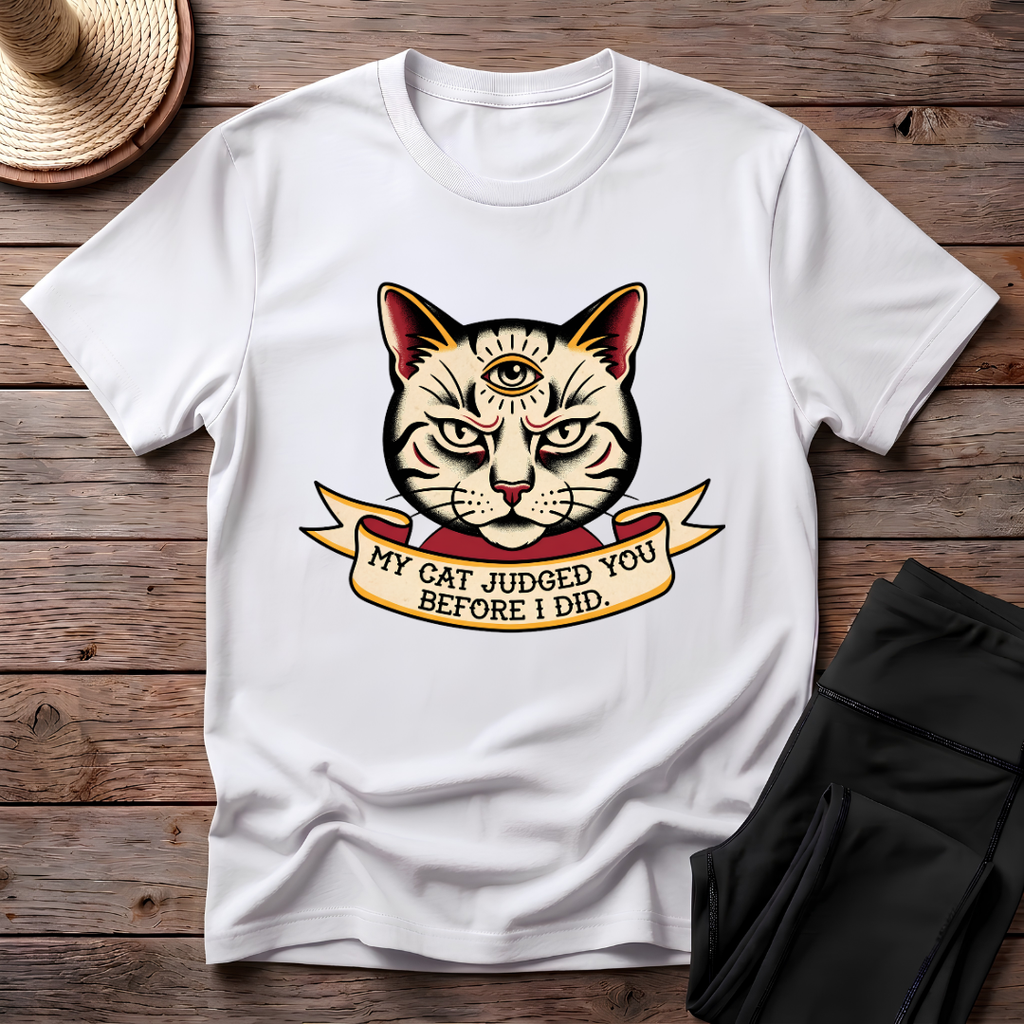 My Cat Judged You Before I Did T-Shirt