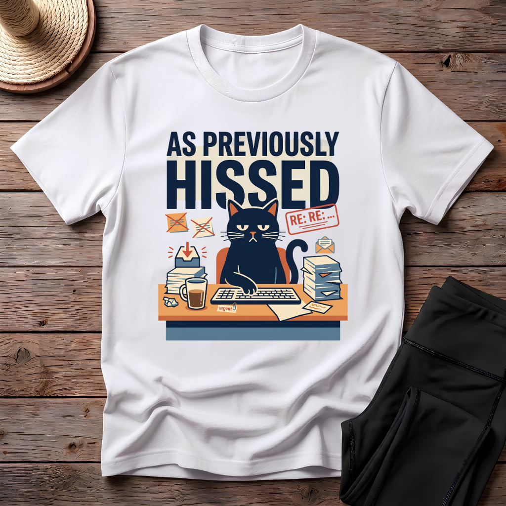 As Previously Hissed T-Shirt