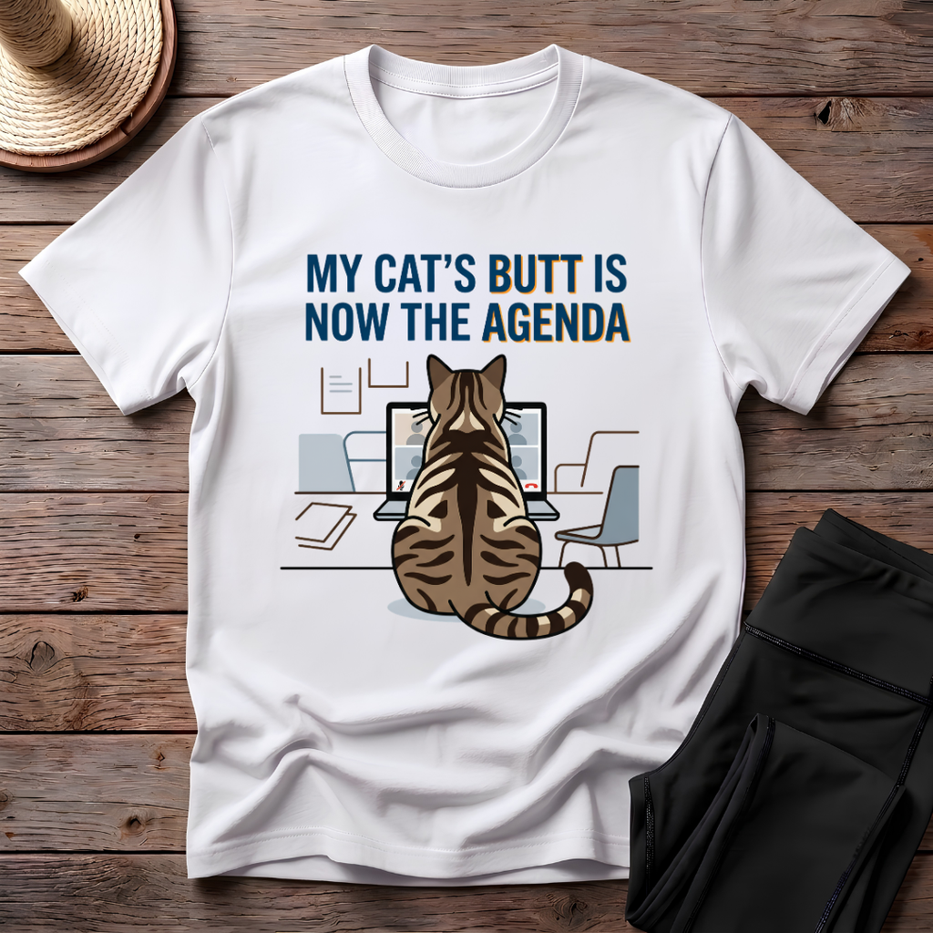 My Cat's Butt Is Now The Agenda T-Shirt