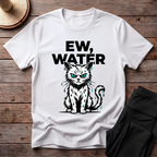 Ew, Water T-Shirt