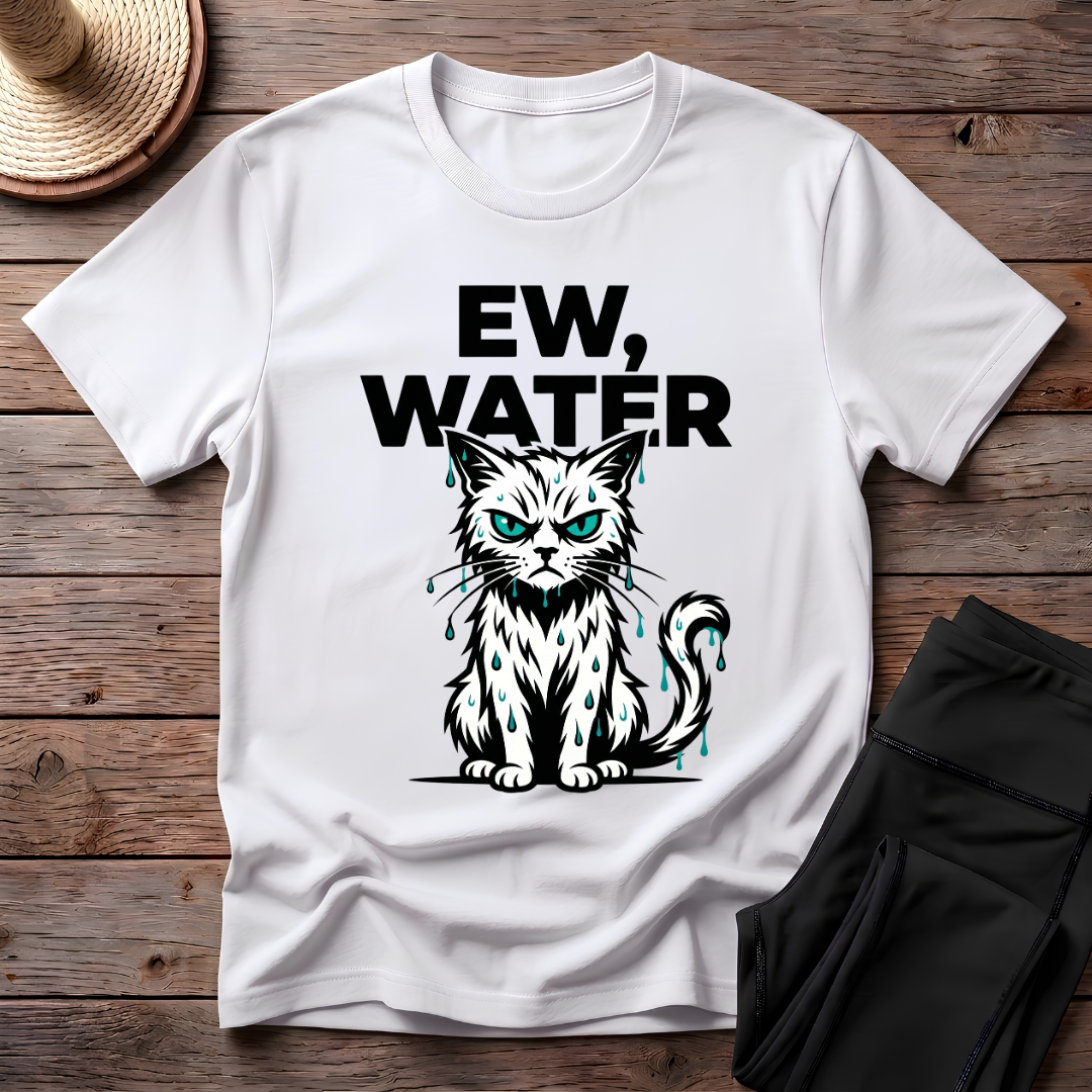 Ew, Water T-Shirt